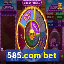 585.com bet